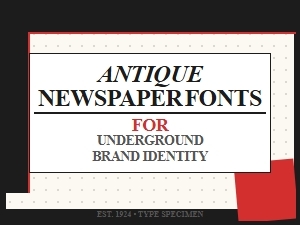 Underground Brands Revived by Antique Newspaper Fonts