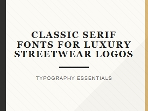 Legacy Serifs for Streetwear Brand Logos
